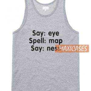Say Eye Spell Map Say Tank Top
