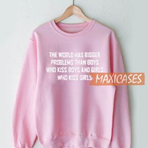 The World Has Bigger Sweatshirt