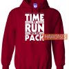 Time To Run With Hoodie