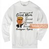 Trump You Are A Great Sweatshirt