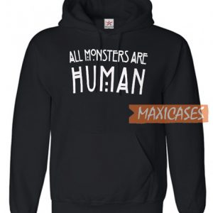 All Monsters Are Human Hoodie