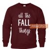All The Fall Things Sweatshirt