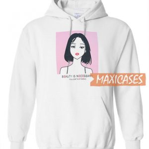 Beauty Is Necessary Hoodie