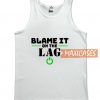 Blame It On The Lag Tank Top