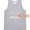 Can't Wait Until Spring Tank Top