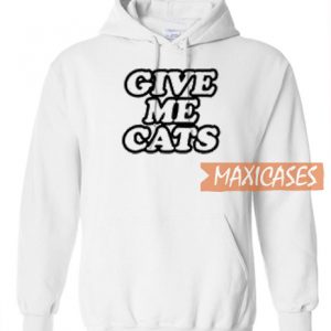 Give Me Cats Hoodie