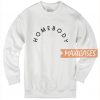 Home Body Font Sweatshirt