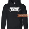 I'm Only Here For The Support Hoodie