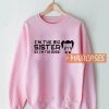 I'm The Big Sister Sweatshirt