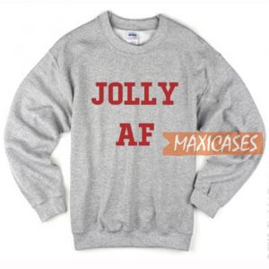 Jolly AF Sweatshirt