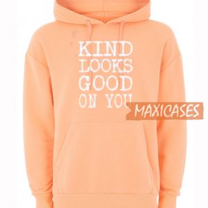 Kind Looks Good Hoodie