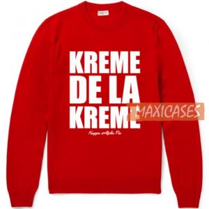 Kreme De La Kreme Sweatshirt