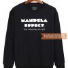 Mandela Effect Your Memories Sweatshirt