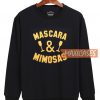 Mascara And Mimosas Sweatshirt