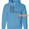 More Cats Less Catcalling Hoodie
