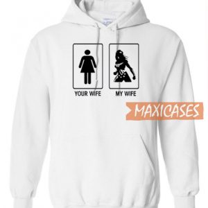 My Wife Your Wife Hoodie