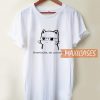 Nevertheless Ahe Purrsisted T Shirt