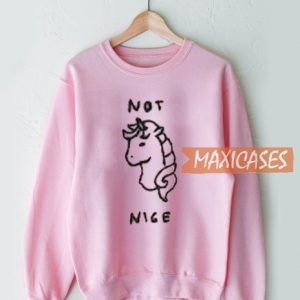 Not Nice Sweatshirt