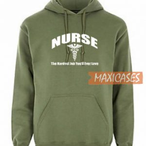 Nurse The Hardest Hoodie