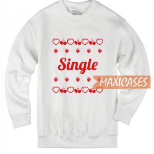 Single Valentines Day Sweatshirt