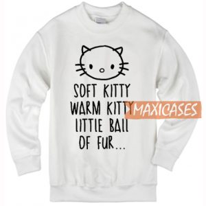Soft Kitty Warm Kitty Sweatshirt