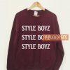 Style Boyz Sweatshirt