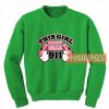 This Girl Doesn't Dial 911 Sweatshirt