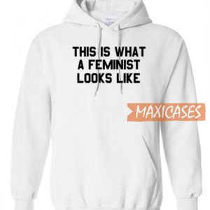 This Is What A Feminist Hoodie