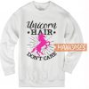 Unicorn Hair Don't Care Sweatshirt
