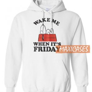 Wake Me When It's Friday Hoodie