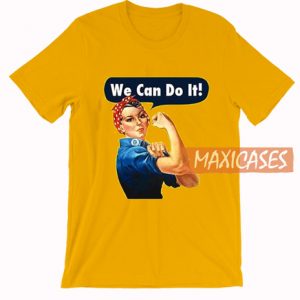 We Can Do It T Shirt