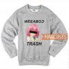 Weeaboo Trash Sweatshirt