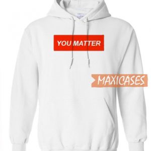You Matter Graphic Hoodie
