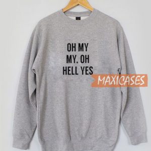 Oh My My Graphic Sweatshirt