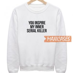 You Inspire Font Sweatshirt