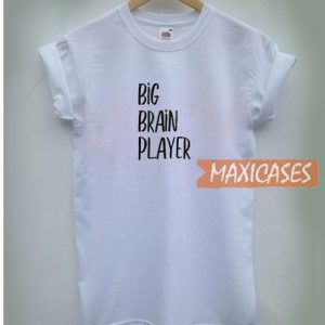 Big Brain T Shirt