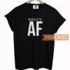 Salty Af T Shirt