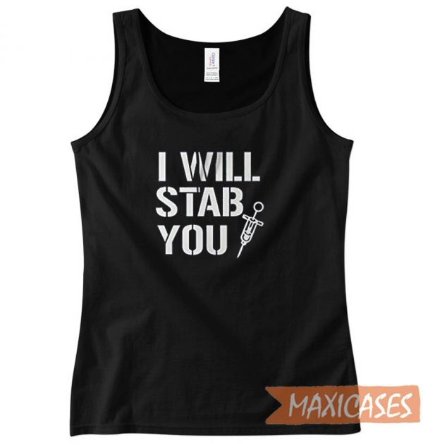Nurse Funny I Will Stab You Tank Top Men And Women