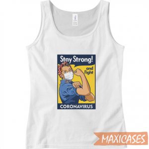 Stay Strong and Fight Coronavirus Tank Top