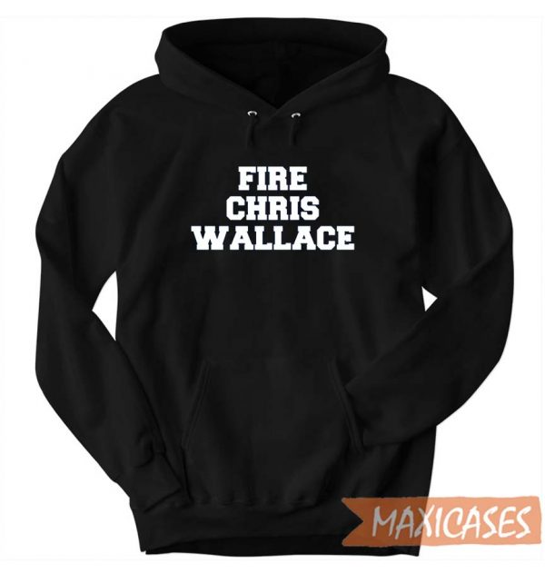 Fire Chris Wallace Hoodie