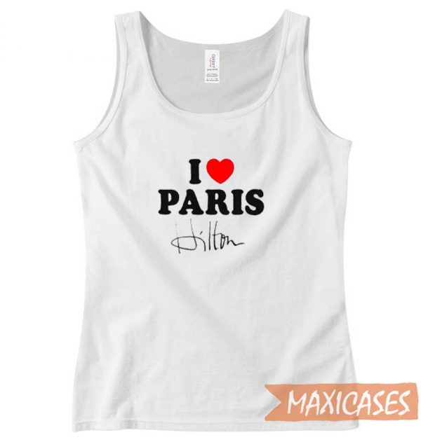 I Love Paris Hilton Tank Top