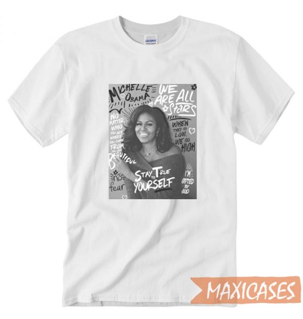 Michelle Obama Quote T-shirt