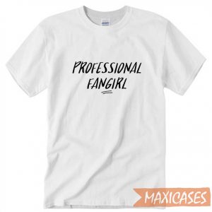 Professional Fangirl T-shirt