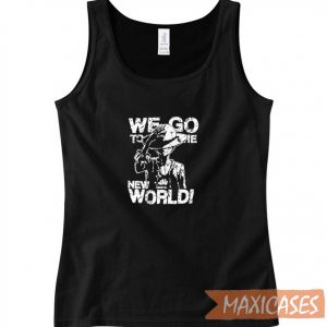 We Go To The New World Tank Top