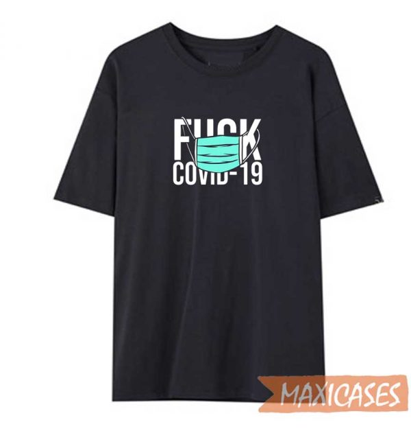 Fuck Covid-19 T-shirt
