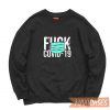 Fuck Covid-19 Sweatshirt