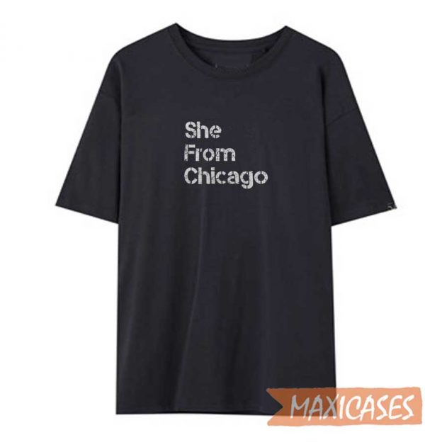 She From Chicago T-shirt