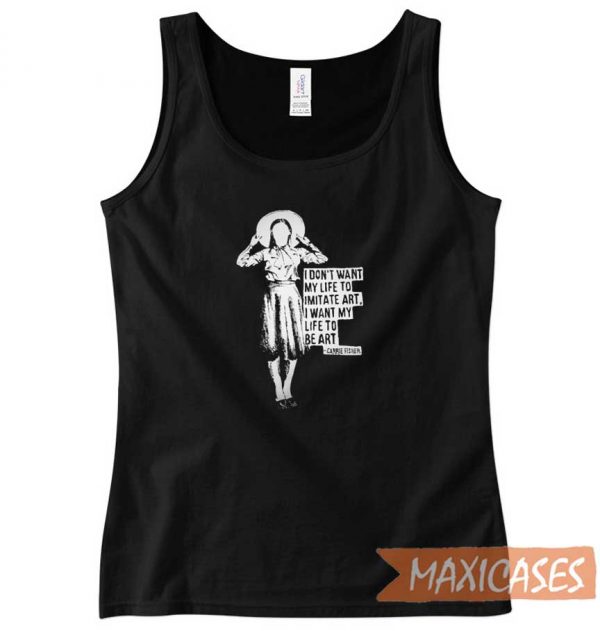 Carrie Fisher Quote Tank Top