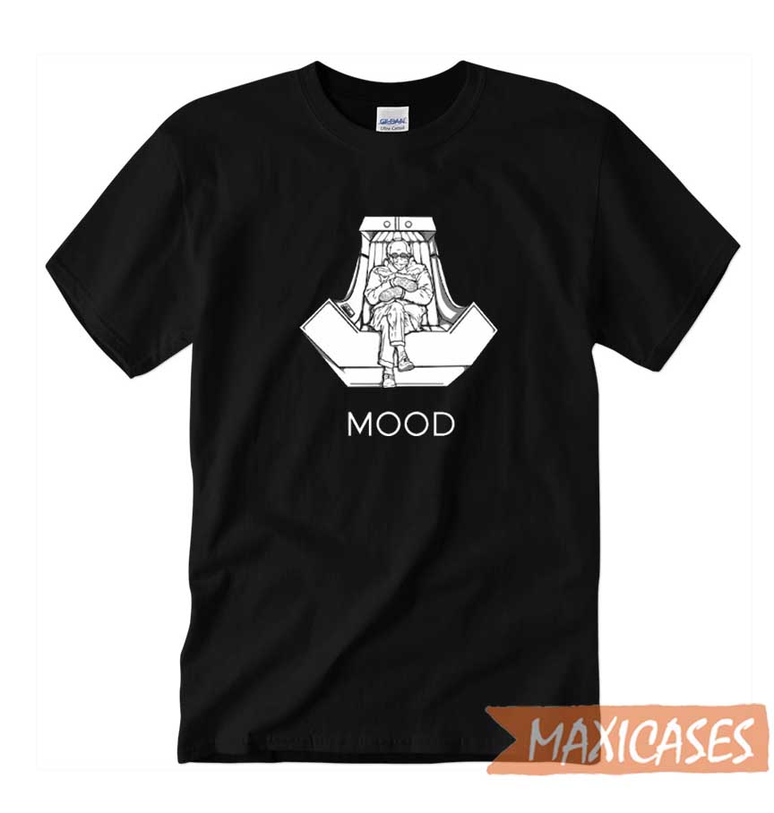 Bernie Sanders Mood T-shirt