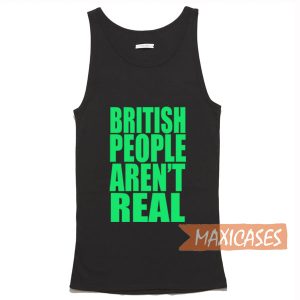 British People Aren’t Real T-shirt